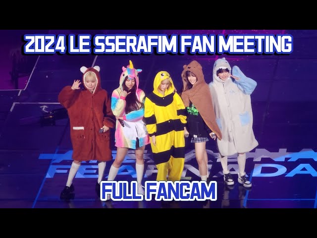 【FULL】LE SSERAFIM FAN MEETING 'FEARNADA' 2024 S/S - SEOUL 4K Fancam 직캠 | 르세라핌 팬미팅 DAY 1 첫콘 240511