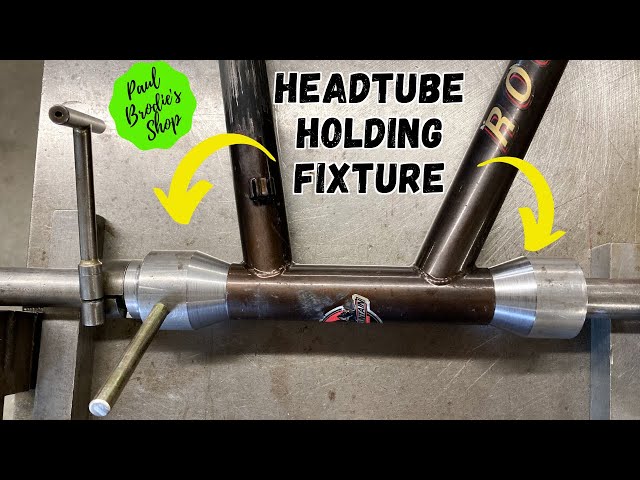 Frame Alignment - Headtube Holding Fixture - Framebuilding 101 with Paul Brodie