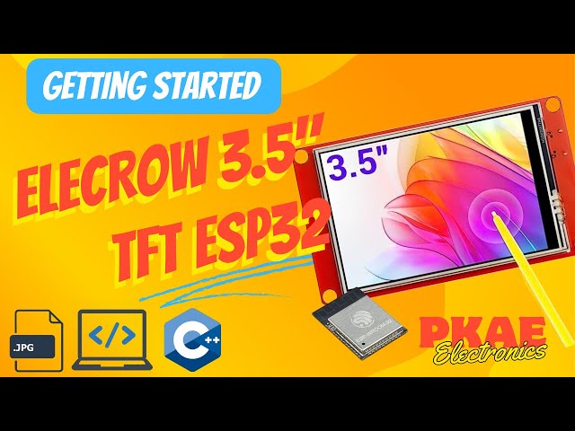 Getting Started Tips 3.5" Elecrow TFT ESP32