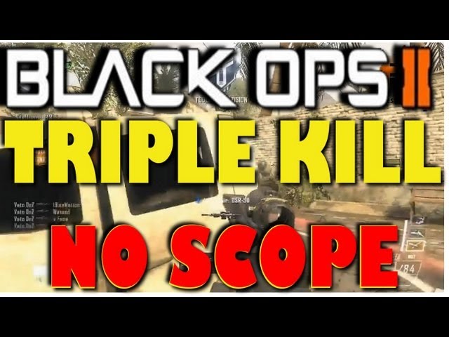 Black ops 2 First triple kill NO SCOPE ever + 7 man feed sniper Call of duty
