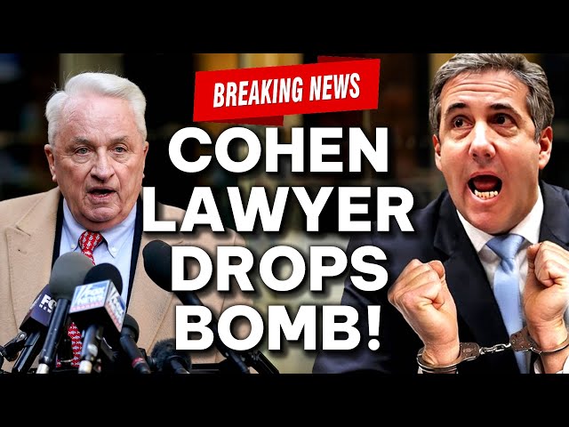 It’s OVER! Michael Cohen Lawyer Drops BOMBSHELL Info On Trump Trial