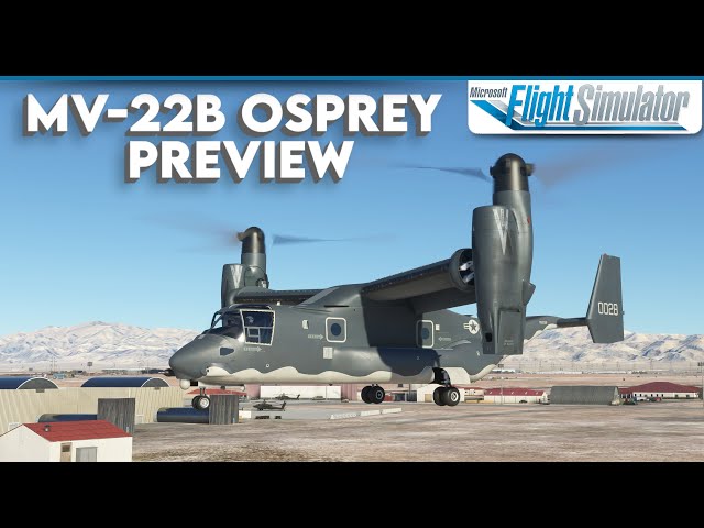 Miltech Simulations MV-22B Osprey | Showcase | MSFS2020