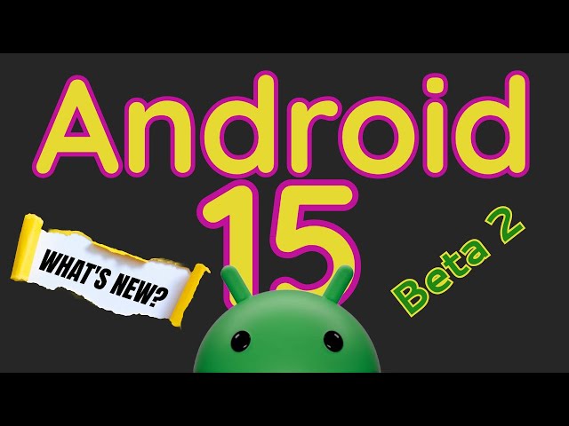 Android 15 Beta 2 Is OUT | What's New? |