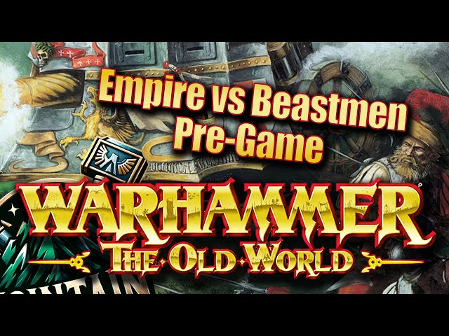 Pre-Game Empire vs Beastmen - The Old World