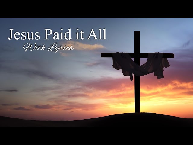 Jesus Paid it All - Instrumental with Lyrics