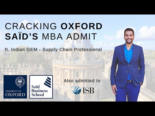 Cracking That Dream MBA Abroad | Getting into Oxford & ISB | Timelines, CV, Essays and more