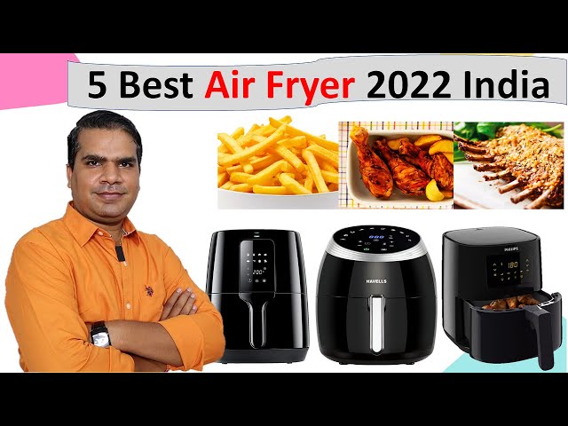 Best Air Fryer 2022 in India | Top 5 best Air Fryers 2022 in India |