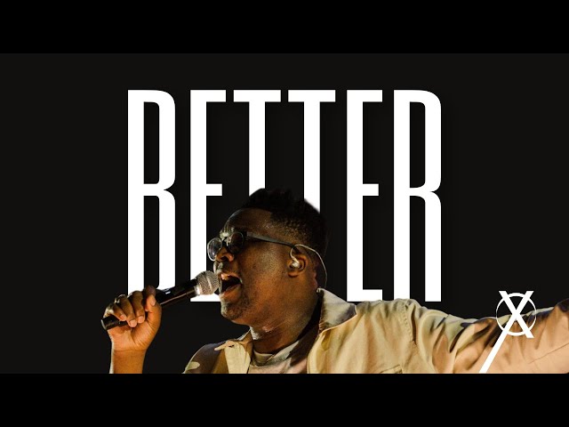 Better (feat. KJ Scriven) | Cross Worship