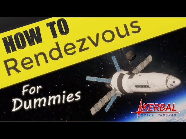HOW TO RENDEZVOUS for DUMMIES in KSP