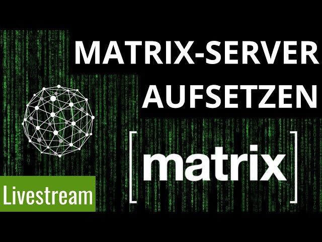 Matrix Server Aufsetzen - Für Anfänger - Livestream mit Hauke und Jean