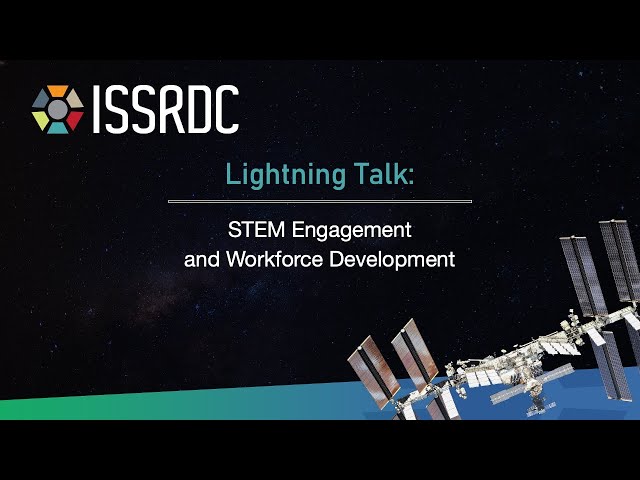 ISSRDC Day1 LightningTalk - STEM Engagement and Workforce Development