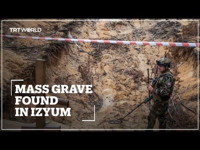 Zelenskyy: Mass grave found near recaptured city of Izyum