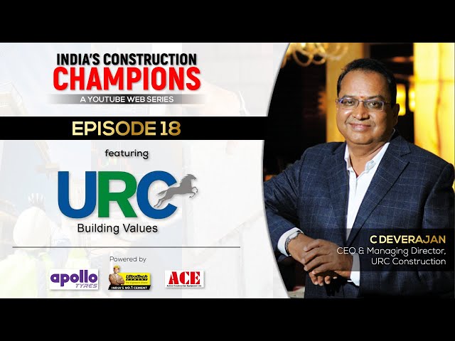 India's Construction Champions | Episode 18 | URC Construction | Construction World's Web Series