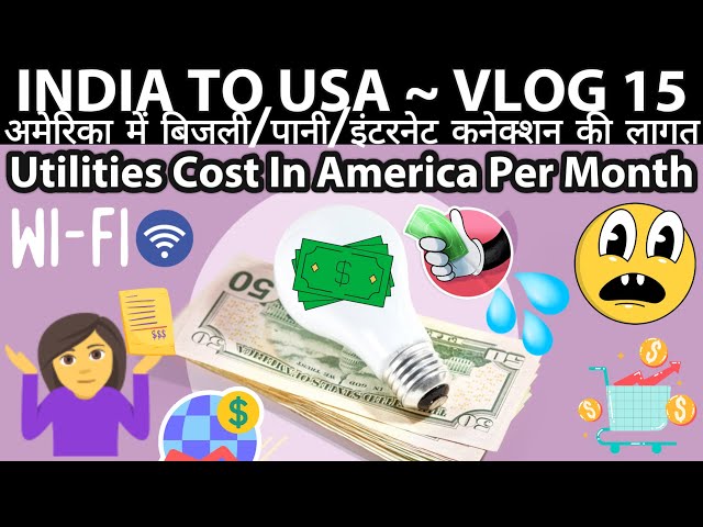 INDIA TO USA ~ VLOG 15 HINDI (अमेरिका में बिजली/पानी/इंटरनेट कनेक्शन की लागत / Utilities Cost in US)