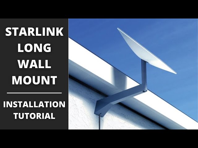 Starlink Long Wall Mount Installation