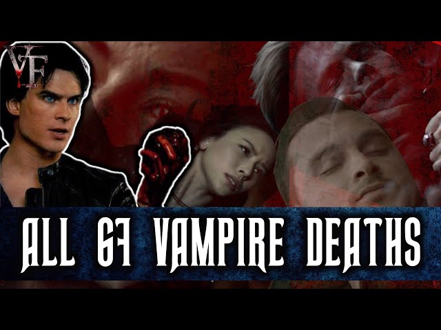 EVERY SINGLE VAMPIRE DEATH From The Vampire Diaries