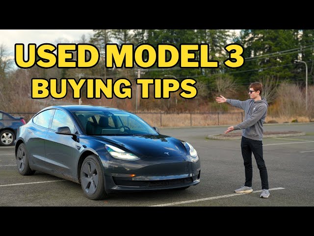 Buying A Used Tesla Model 3 in 2024 - Things To Look For