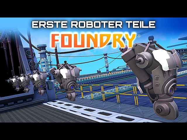 Foundry Roboterteile Foundry Early Access Deutsch German Gameplay 032