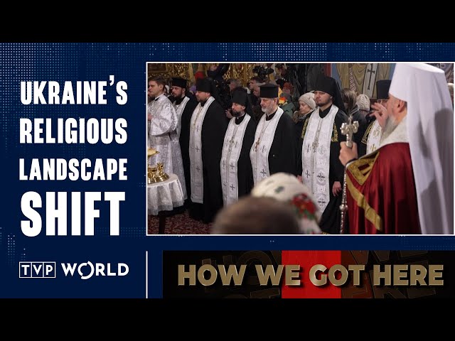Russian aggression accelerates religious changes in Ukraine | How We Got Here