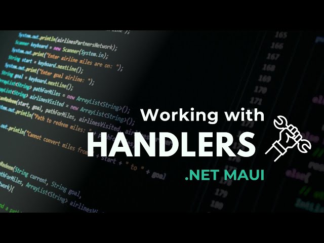 Working with Handlers in .Net MAUI - .NET MAUI Tutorial Step-by-Step | 4K