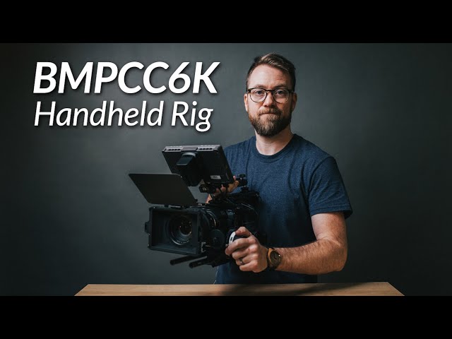 BMPCC6K Handheld Rig + Ash Wednesday Filming