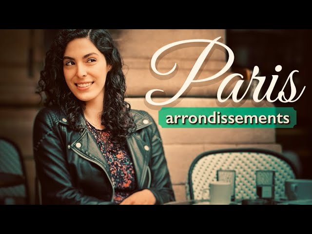 All Paris arrondissements - by a local