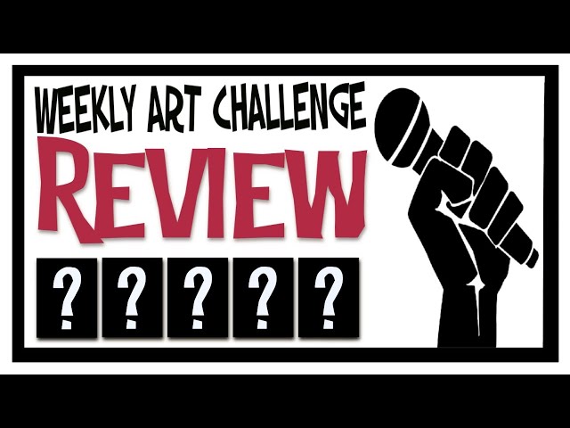 Weekly Art Challenge Review: Episode 56 - "MUSIC ARTIST/ BAND!"