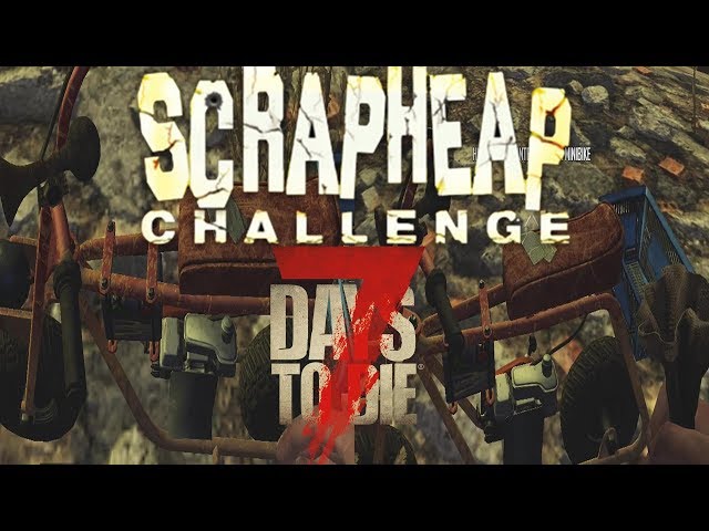 7 DAYS TO DIE Scrap Heap Challenge With My Son - Building A Mini Bike