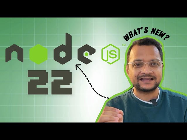 Whats new in Node 22 release version