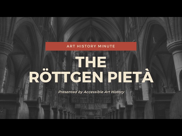 Art History Minute: Röttgen Pietà