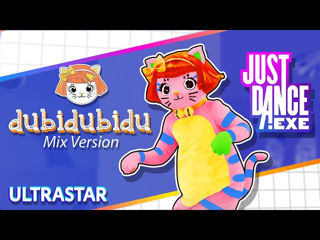 Dubidubidu (Chipi Chipi Chapa Chapa) - Mix Version | Just Dance.exe | ULTRASTAR