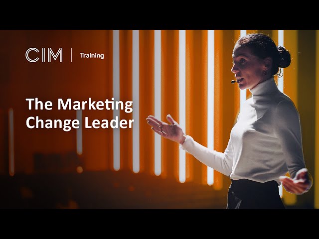The Marketing Change Leader | CIM Training Course