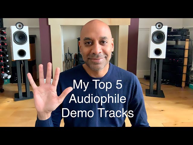 My Top 5 Audiophile Demo Tracks