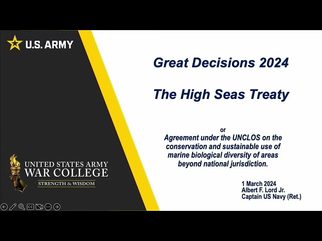 Great Decisions 2024 - The High Seas Treaty - USAWC Professor Al Lord