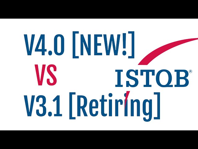 ISTQB Certified Tester Foundation Level (CTFL) v3.1 [Retiring] vs v4.0 [NEW!] What to choose?