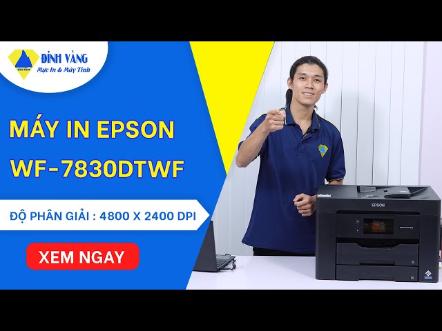 Máy In Epson Workforce WF-7830DTWF | Máy in màu A3 - Máy In Đa chức năng