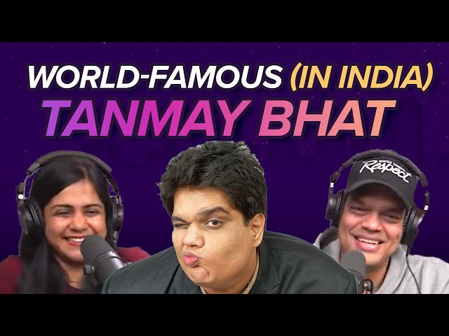 Tanmay Bhat - India's #1 comedian