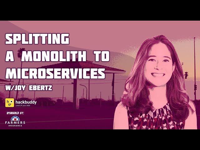 Splitting A Monolith To Microservices with Joy Ebertz | JavaScriptLA