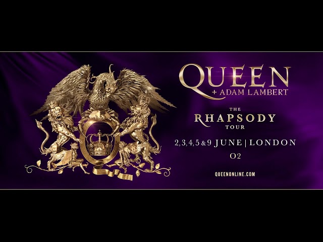 Queen + Adam Lambert: “Rhapsody Tour” UK & Europe 2020