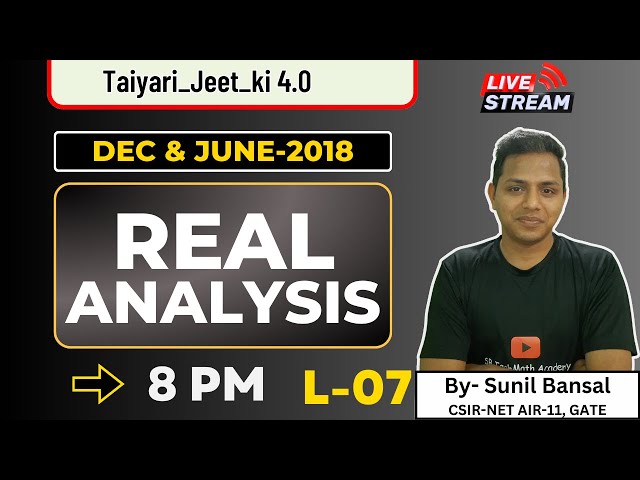 L-7 Real Analysis || CSIR NET June & Dec 2018 || By- Sunil Bansal