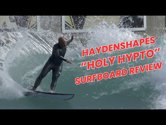 Haydenshapes "Holy Hypto" Surfboard Review Ep  137