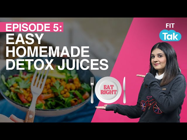 EASY HOMEMADE  DETOX JUICES! | EPISODE: 5 | EAT RIGHT | FIT TAK