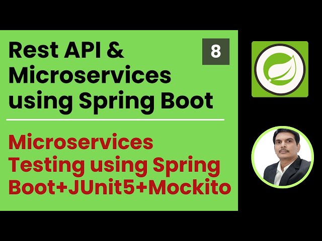 Part 8- Rest API & Microservices | Microservices Testing using Spring Boot+JUnit5+Mockito