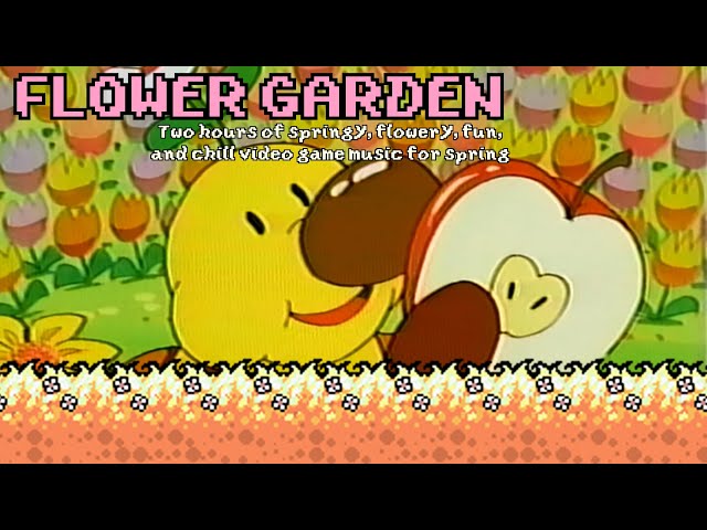 FLOWER GARDEN || 2 Hours of Spring Video Game Music