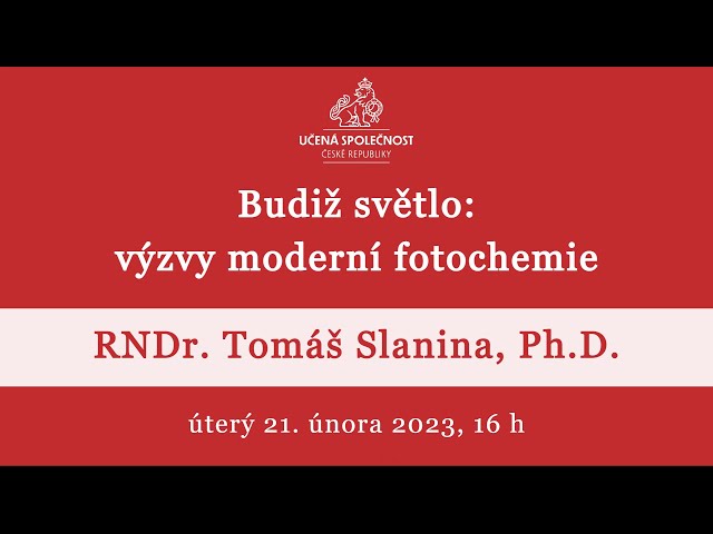 Tomáš Slanina – Budiž světlo: výzvy moderní fotochemie