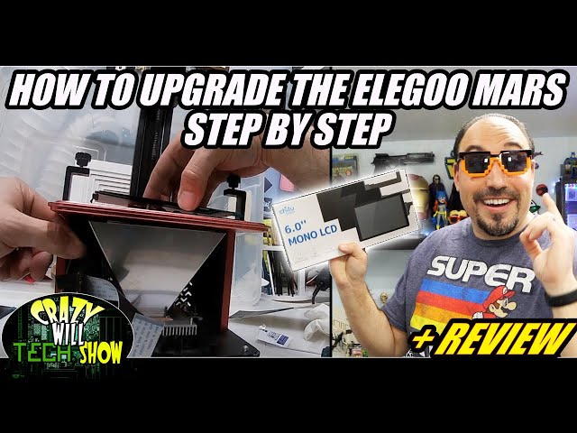 How to upgrade the Elegoo Mars step by step