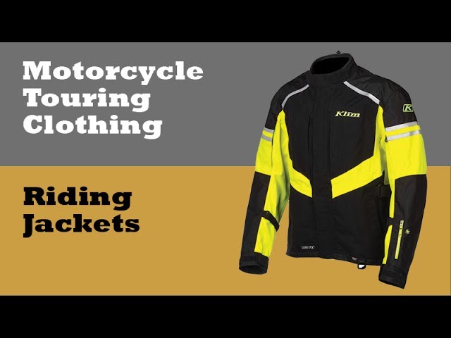 Motorcycle Touring Clothing: Riding Jackets