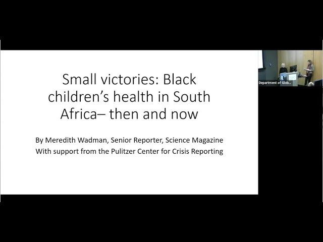 Meredith Wadman on Changes in South African Children’s Health After Apartheid