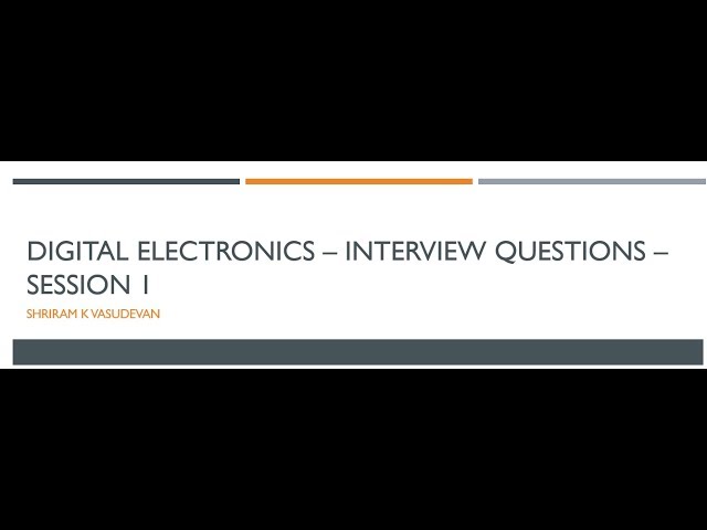 Digital Electronics Interview questions - Session 1