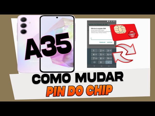 Como Mudar o Codigo Pin do Chip no Samsung Galaxy A35